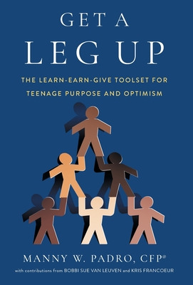 Libro Get A Leg Up: The Learn-earn-give Toolset For Teena...