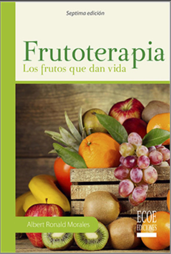 Libro Frutoterapia: Los Frutos De La Vida 7ed