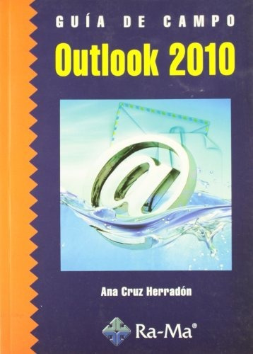 Outlook 2010 Guia De Campo  - Cruz Herradon Ana