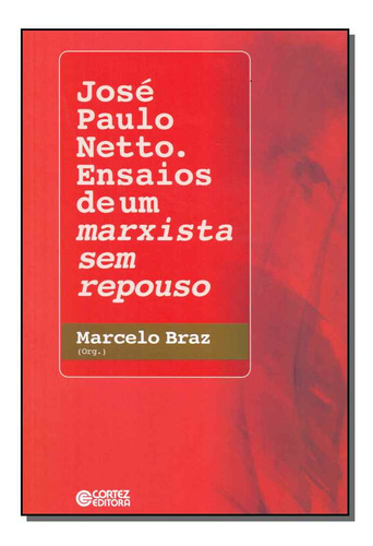 Libro Jose Paulo Netto Ens De Um Marxista Sem Repouso De Bra