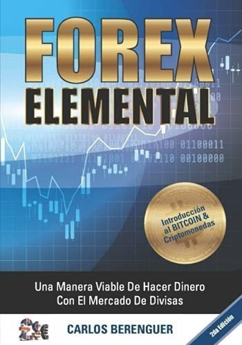 Libro: Forex Elemental: (color) Una Manera Viable De Hacer