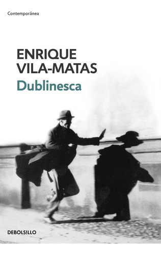 Dublinesca, De Vila-matas, Enrique. Editorial Debolsillo, Tapa Blanda En Español