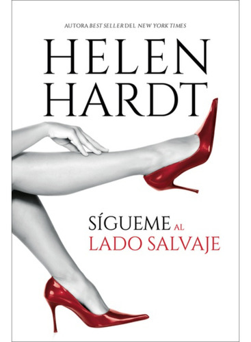 Sígueme Al Lado Salvaje, De Hardt; Helen. Editorial Titania, Tapa Blanda, Edición 1 En Español, 2023