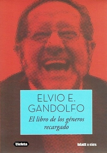 Libro De Los Generos Recargado, El - Elvio Gandolfo