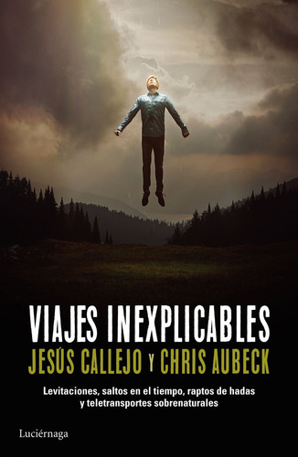 Viajes Inexplicables - Aubeck,chris/callejo,jesus