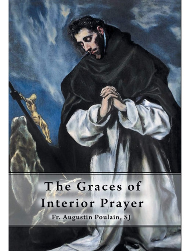 Libro The Graces Of Interior Prayer -inglés