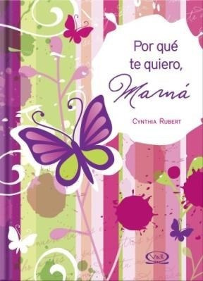 Libro Por Que Te Quiero Mama De Chyntia Rubert