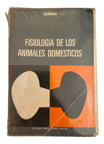 Libro Fisiologia De Los Animales Domesticos H.h. Dukes 1973