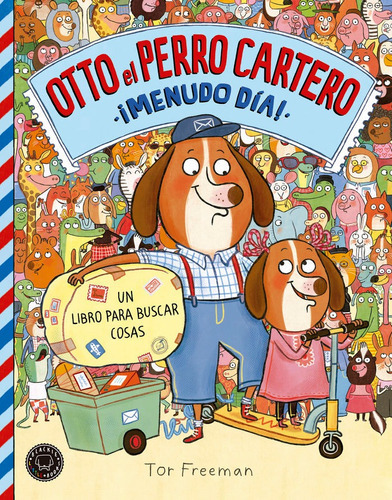 Otto El Perro Cartero. Ãâ¡menudo Dãâa!, De Freeman, Tor. Editorial Blackie Little Books, Tapa Dura En Español