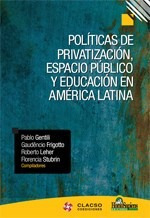 Politicas De Privatizacion Espacio Publico Y Educacion  En
