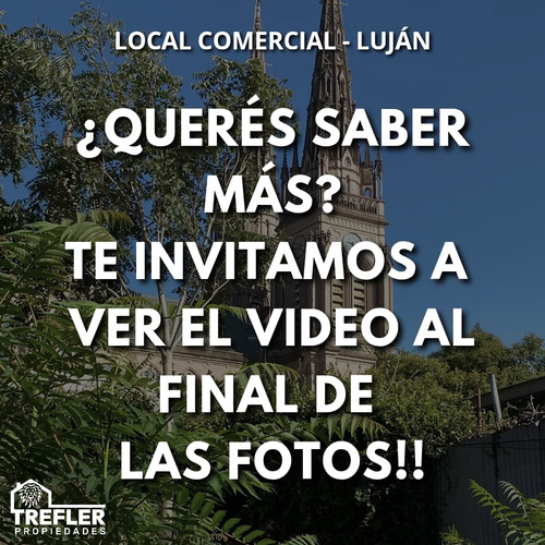 Local En Luján A 50 Mts De Basílica A Nuevo Con Fondo Propio