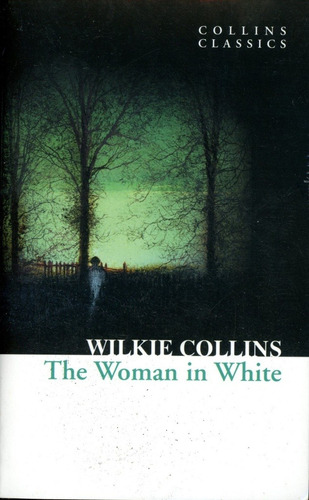 Woman In White,the - Collins Wilkie