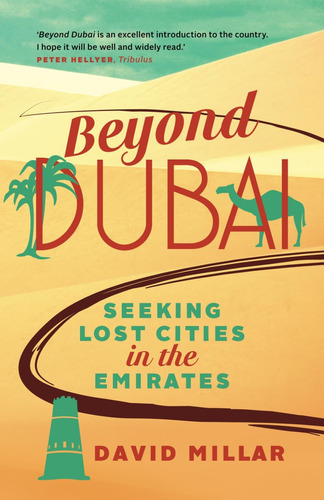 Libro:  Beyond Dubai: Seeking Lost Cities In The Emirates