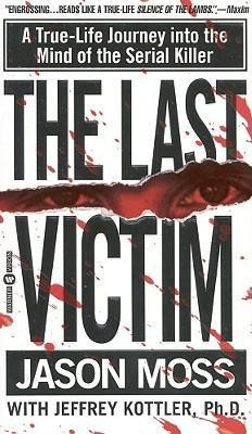 Libro The Last Victim : A True-life Journey Into The Mind...