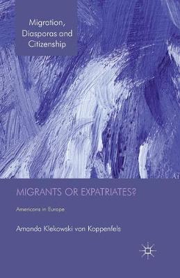 Libro Migrants Or Expatriates? : Americans In Europe - Am...