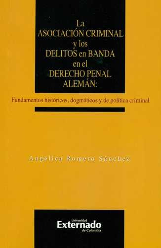 Libro Asociación Criminal Y Los Delitos En Banda En El Dere