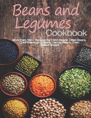 Libro Beans And Legumes Cookbook : More Than 160 Recipes ...
