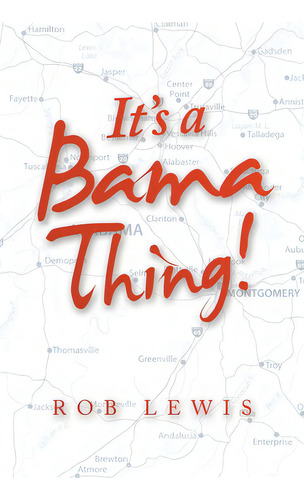 It's A Bama Thing!, De Lewis, Rob. Editorial Westbow Pr, Tapa Blanda En Inglés