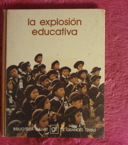 La Explosion Educativa - Biblioteca Salvat Grandes Temas