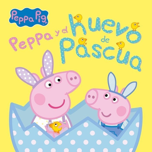 Libro Peppa Pig Y El Huevo De Pascua