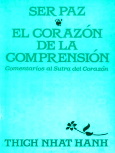 Ser Paz * El Corazon De La Compresion