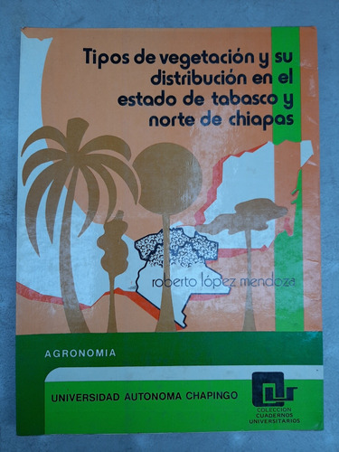 Vegetación En El Estado De Tabasco Y Norte De Chiapas. 1980
