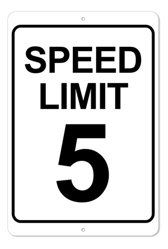 5 mph Señal Limite Velocidad Señal  8 x 12 de Aluminio Aire