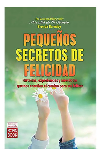 Peque/os Secretos De Felicidad - Barbaby , Brenda - #c