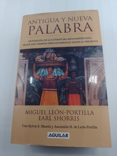 Libro Antigua Y Nueva Palabra Miguel León Portilla Shorris