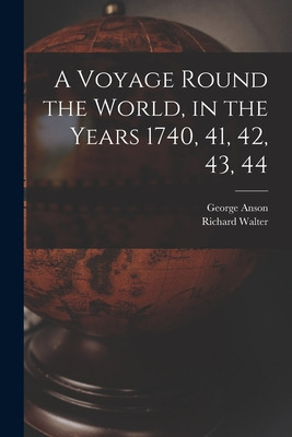 Libro A Voyage Round The World, In The Years 1740, 41, 42...