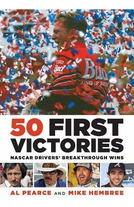 Libro 50 First Victories : Nascar Drivers' Breakthrough W...