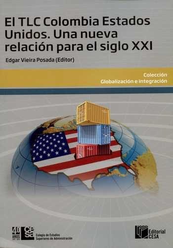 Libro Tlc Colombia Estados Unidos. Una Nueva Relación Para