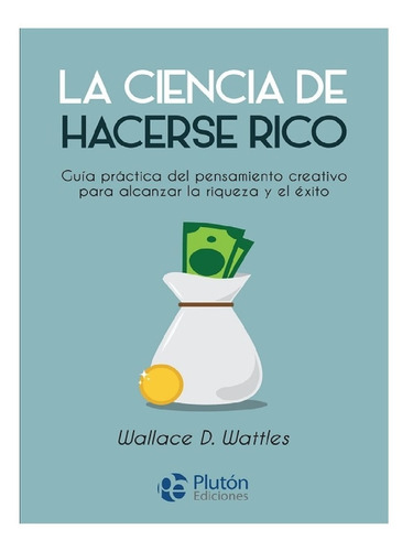 La Ciencia De Hacerse Rico - Plutón Ediciones 