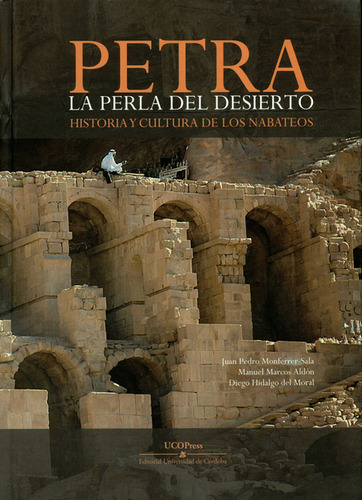 Petra La Perla Del Desierto. Historia Y Cultura De Los Nabat