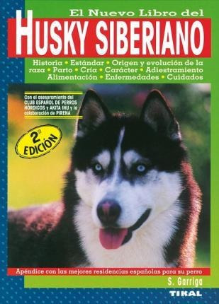 El Nuevo Libro Del Husky Siberiano - Salvador Gómez-toldrá