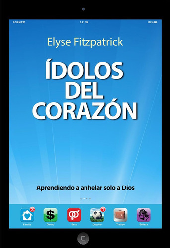 Libro : Idolos Del Corazon Aprendiendo A Anhelar Solo A...