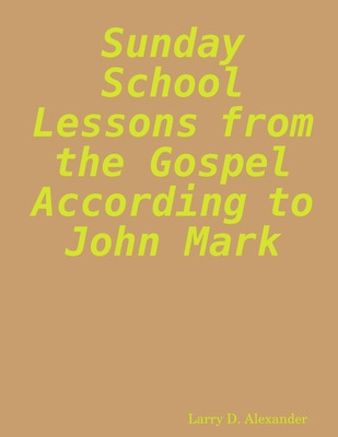 Libro Sunday School Lessons From The Gospel According To ...