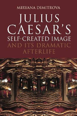 Libro Julius Caesar's Self-created Image And Its Dramatic...