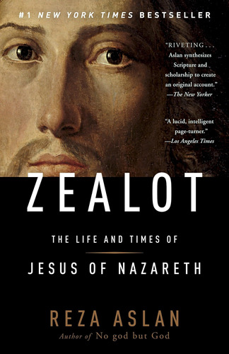 Libro: Zealot: The Life And Times Of Jesus Of Nazareth