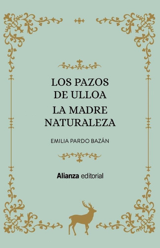 Libro: Los Pazos De Ulloa. La Madre Naturaleza. Pardo Bazan,