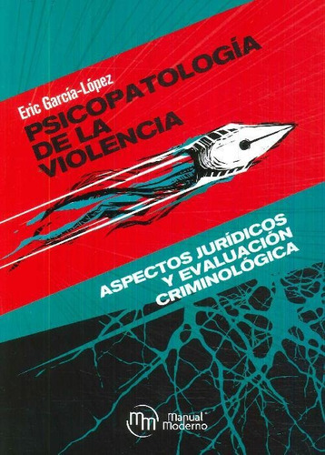 Libro Psicopatología De La Violencia De Eric García-lópez