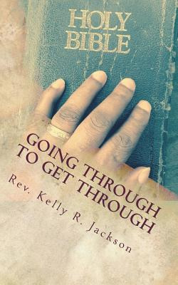 Libro Going Through To Get Through: Activating Your Faith...