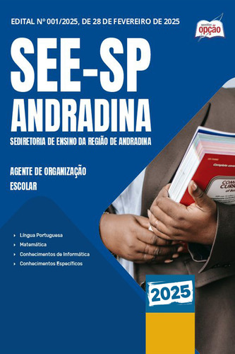 Apostila See Sp 2025 - Agente De Organização Escolar Da Diretoria De Ensino Da Região De Andradina Sp - Editora Opção