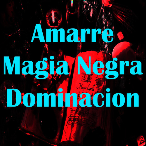 Amarre Magia Negra Dominación Total (Usado)