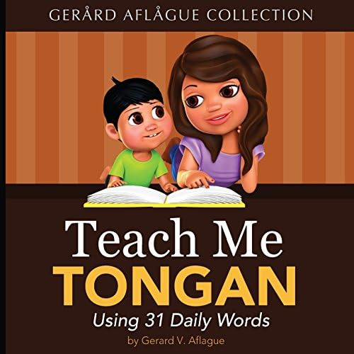 Teach Me Tongan: Using 31 Daily Words, De Aflague, Gerard. Editorial Createspace Independent Publishing Platform, Tapa Blanda En Inglés