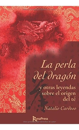 Libro : La Perla Del Dragon: Y Otras Leyendas Sobre El Or...