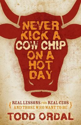 Libro Never Kick A Cow Chip On A Hot Day - Todd Ordal