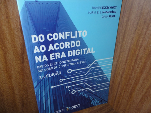 Do Conflito Ao Acordo Na Era Digital (meios Eletrônicos...