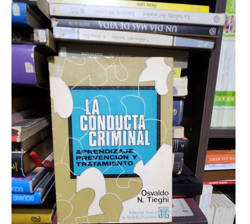 La Conducta Criminal - Osvaldo Tieghi - Ed Abaco