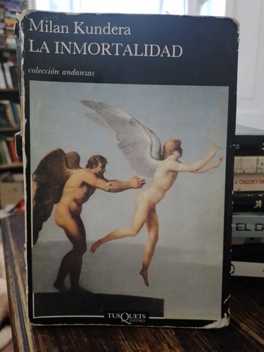 La Inmortalidad- Milán Kundera